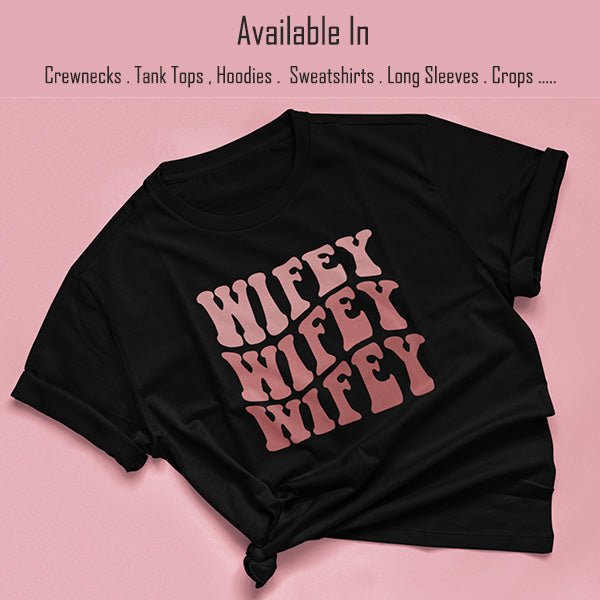 Personalized Wifey T-shirt Sweatshirt & Hoodie - Gifts Are Blue