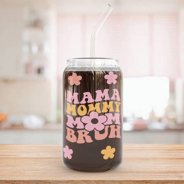 Cool mom for Mother's Day and Birthdays. Handmade glass tumbler and iced coffee cup with the phrase Mama Mommy Mom Bruh.