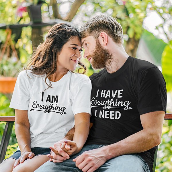 Romantic Matching Couple I have Everything I need/ I am Everything Shirt for Honeymoon - Gifts Are Blue