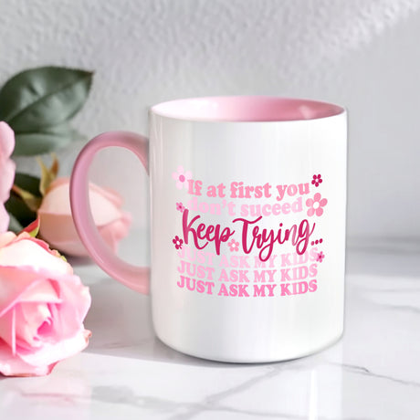 Pink funny mug for mom with If at First You Don’t Succeed message, personalized Mother’s Day gift. Custom pink coffee mug for Mothers Day, birthday, or Christmas.