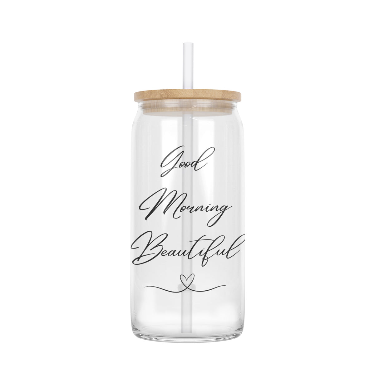Clear Iced Coffee Glass Cup with the words Good Morning Beautiful!