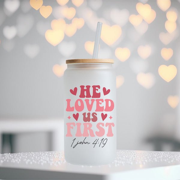 1 John 4:19 He Loved Us First Valentines Day Iced Coffee Glass Tumbler - Gifts Are Blue