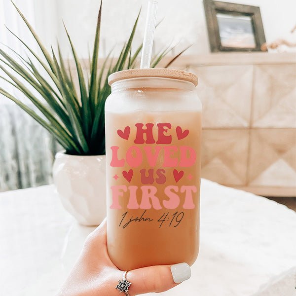 1 John 4:19 He Loved Us First Valentines Day Iced Coffee Glass Tumbler - Gifts Are Blue