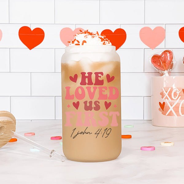 1 John 4:19 He Loved Us First Valentines Day Iced Coffee Glass Tumbler - Gifts Are Blue