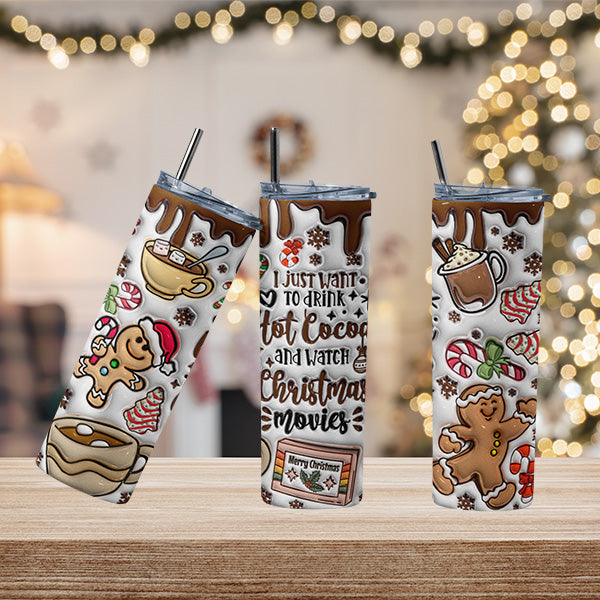 20oz Cute I Just Want To Drink Hot Cocoa and Watch Christmas Movies Tumbler