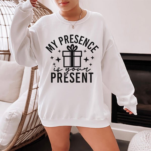 Humorous My Presence Is Your Present Sweatshirt for the Holidays - Gifts Are Blue