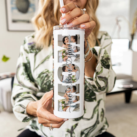 We love you mom photo Tumbler, with photos making it custom to your mom. Sentimental personalized photo tumbler for her.
