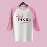 Think Pink Breast Cancer Awareness Month Quarter Sleeve Raglan Tee