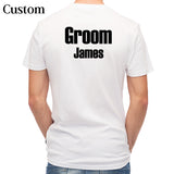 Bachelor Party Groom and Groomsmen T-Shirts, Crewneck, Bachelor Party Shirts, Groomens Shirts, Groomsmen Tees - Custom White Groom T-Shirt Back View