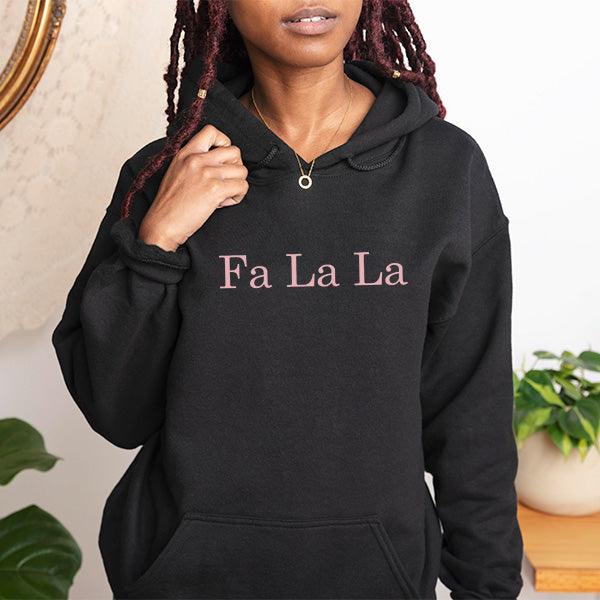 Christmas Hoodie with Fa La La text for the holiday. all SKUs