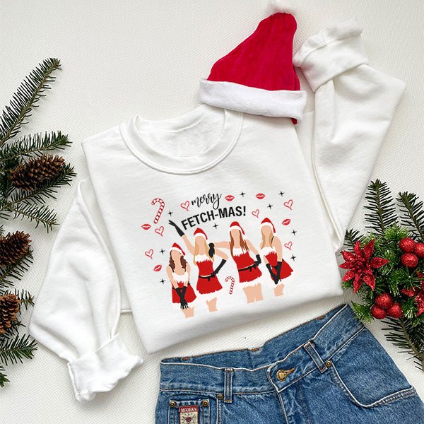 Mean Girls Merry Fetch-Mas Christmas sweatshirt. All SKUs