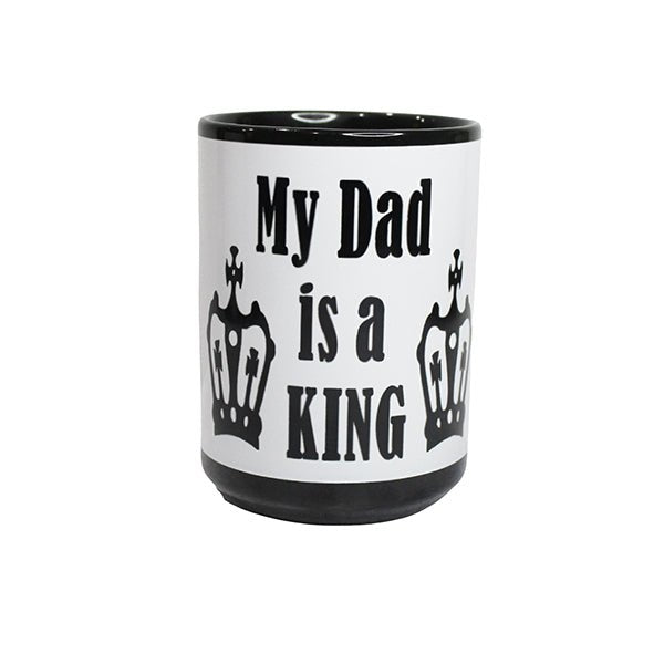 Fathers Day Novelty Coffee Mug My Dad Is King Happy Fathers, King Coffe Cup Fathers Day Mugs - Main