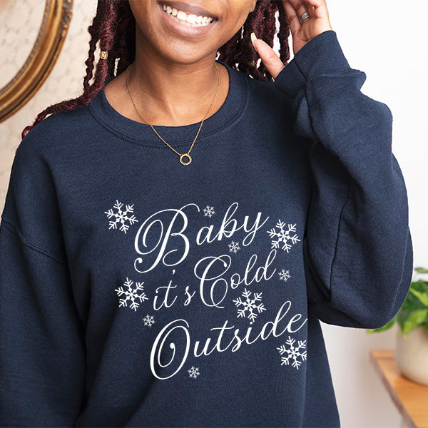 Navy Blue Baby Its Cold Outside Sweatshirt with pretty white lettering. Winter sweatshirt for women. all SKUs