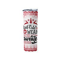 Funny Too Cute to Wear an Ugly Sweater Christmas Tumbler for Women - Gifts Are Blue
