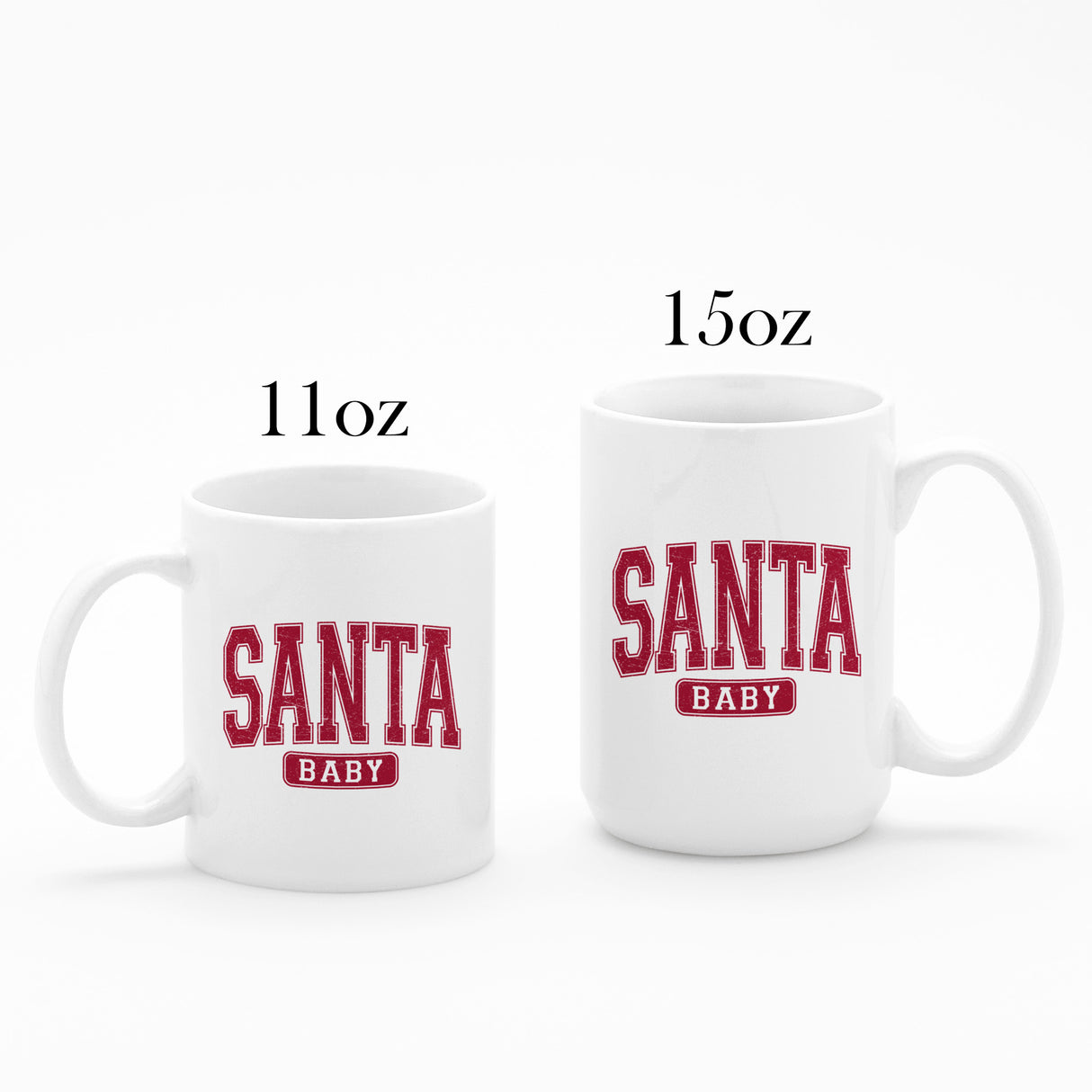 Santa Baby Christmas Mug, Cute Holiday Coffee Cups in sizes 11oz and 15oz