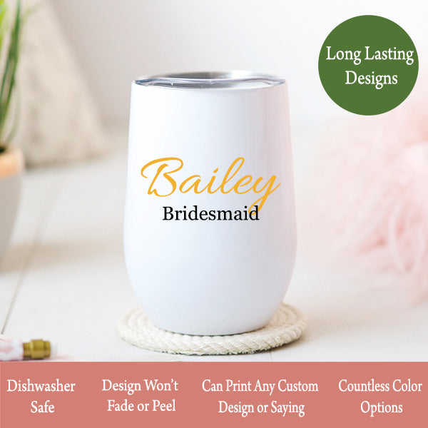 Bridesmaid Gift Ideas - Personalized Wine Tumbler with Name and Title - Gifts for Bridesmaid, Maid of Honor, Bride