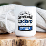 Custom Father's Day mug with The Man The Myth The Legend design and personalized name gift for dad. 