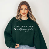 Life is Better With My Girls Mama Sweatshirt - Mom Gift - Custom Mother's Day Gift - Gift For Wife - Mom Birthday Gift - Christmas Gift for Mom