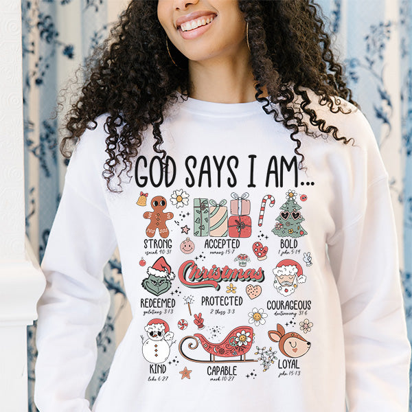 God Says I Am... Motivational Christmas Sweatshirt with Bible Verses