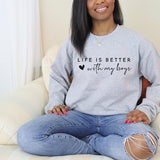 Cute life is better with my boys sweatshirt for moms with boys. A great gift from son to mom. All SKUs.