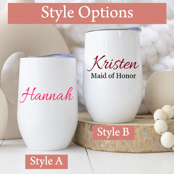 Bridesmaid Gift Ideas - Personalized Wine Tumbler with Name and Title - Gifts for Bridesmaid, Maid of Honor, Bride