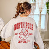 North Pole University Front and Back Sweatshirt - Christmas Sweatshirt - Sizes S to 5XL