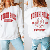 North Pole University Front and Back Sweatshirt - Christmas Sweatshirt - Sizes S to 5XL