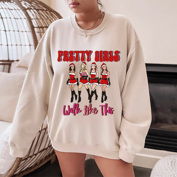 Pretty Girls Walk Like This Mean Girls Sweatshirt - Christmas