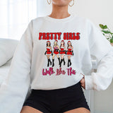 Pretty Girls Walk Like This Mean Girls Sweatshirt - Christmas Sweatshirt - Sizes S to 5XL