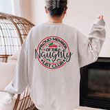 Proud Member of the Naughty List Club Front and Back Sweatshirt - Christmas Sweatshirt - Sizes S to 5XL