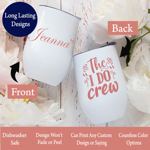 Personalized bridesmaid gifts for the entire bridal party.  Features long lasting designs that are dishwasher safe.  Design won't fade or peel.