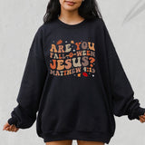 A great Fall Sweatshirt for Christians with the text Are You Fall O Ween Jesus. all SKUs
