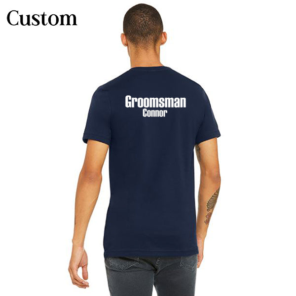 Bachelor Party Groom and Groomsmen T-Shirts, Crewneck, Bachelor Party Shirts, Groomens Shirts, Groomsmen Tees - Custom Groomsman T-Shirt Back View