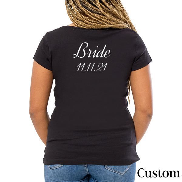 Bachelorette Party Bride And Bridesmaids Matching T Shirts, Bridesmaid Shirts, Bridemaids Tees, Bachelorette Party Shirts - Back View Bride and Date Personalizations; all SKUs