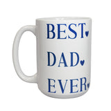 Best Dad Ever Coffee Mug Holiday Gifts For Dad From Daugther, Best Dad Ever Coffee Cups, Men Coffee Mugs, 15 oz Coffee Mugs - Main