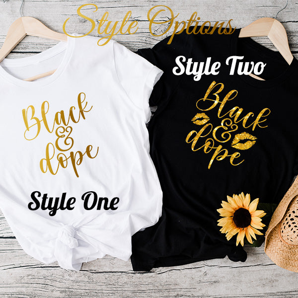 Black and Dope Sweatshirt with cute gold glitter writing.  The perfect self love shirt and too promote Black Girl Magic.