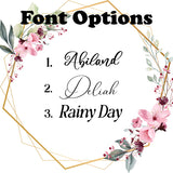 Select from three font style for your personalized tumbler.
