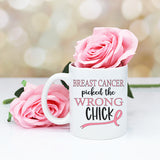 cancer-picked-the-wrong-chick-front-and-back-breast-cancer-awareness-month-mug-front-of-cup
