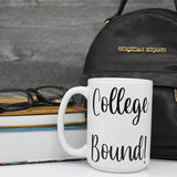 College Bound Mug, College Student Mugs, Gifts for High School Students, New Grad Mugs, Daily Motivation - Cursive College Bound Lifestyle 2