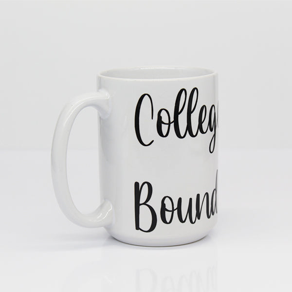 College Bound Mug, College Student Mugs, Gifts for High School Students, New Grad Mugs, Daily Motivation - Cursive College Bound Side View