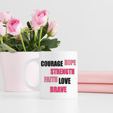 Courage and Love Breast Cancer Awareness Month Mug, 11 oz