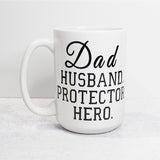 Dad Husband Protector Hero Best Gift For Dad, Gift for Grandpa, Fathers Day Coffee Mugs, Coffee Cup -  Main