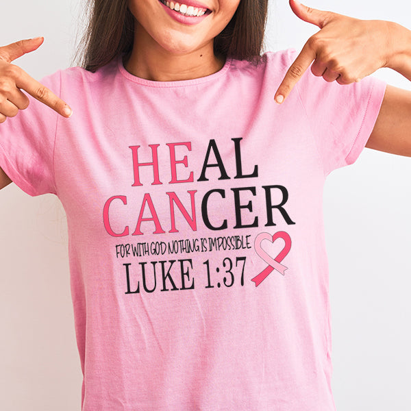 He Can Heal Cancer Breast Cancer Awareness Month T-Shirt, Crewneck, 50+ T-Shirt Colors, Cancer Awareness T-Shirts