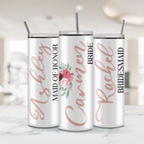Custom Bridal Party Tumblers for Bride, Bridesmaid, Maid of Honor, Flower Girl & More