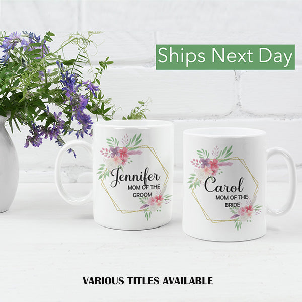 Our custom mugs for the bridal party ships next day and are available for rush delivery.  Get one for the mother of the bride or the mother of the groom. all SKUs
