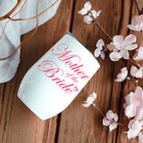 Mother of the bride personalized tumbler that can be customized with any font color and text in the back.