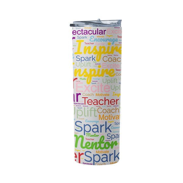 20oz skinny multicolor teacher tumbler.  Great for teacher appreciation week or as a teacher gift.