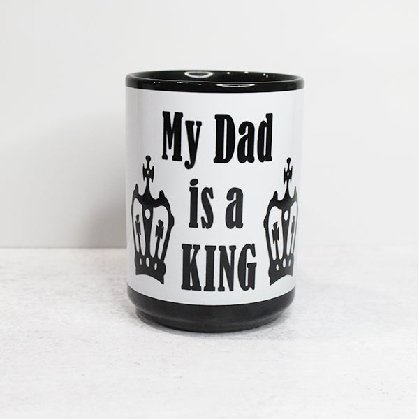 Fathers Day Novelty Coffee Mug My Dad Is King Happy Fathers, King Coffe Cup Fathers Day Mugs - Fathers Fathers Day Mug
