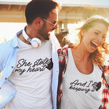 Couple Hoodies, couple sweatshirts, couple tshirts and couples tank tops are available with the words She Stole My Heart… And I'm keeping it.  all SKUs