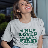 This shirt features the text He Loves Us First and the bible reference of 1 John 4-19.  It's a great Christian shirt for youths, women and men. all SKUs